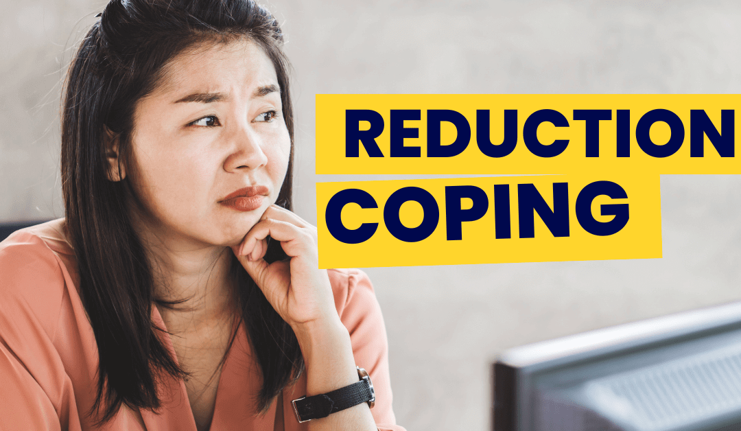 Reduction Coping Explained: Transform Your Stress into Success