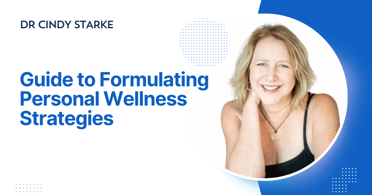 Wellness Strategies with Dr. Cindy Starke
