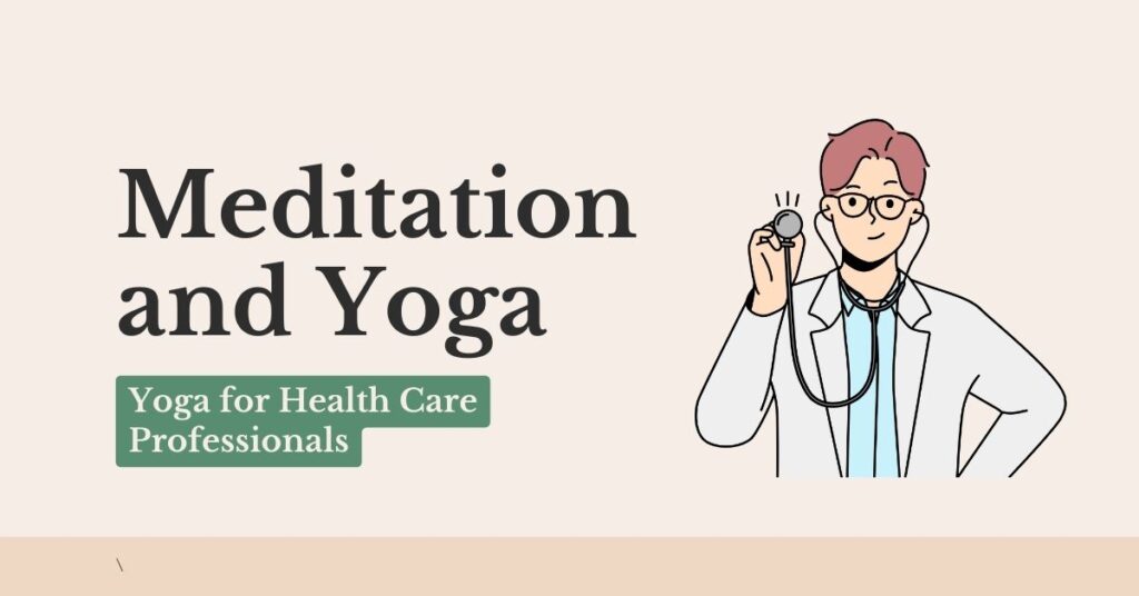 Meditation for health care professionals