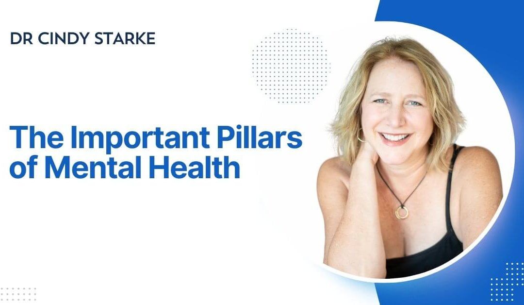 Exploring the Essential Pillars of Mental Health for Overall Well-being